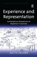 Experience and Representation: Contemporary Perspectives on Migration in Australia 1138269212 Book Cover
