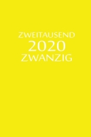 zweitausend zwanzig 2020: Bürokalender 2020 A5 Gelb (German Edition) 1679433431 Book Cover