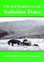 Life and Tradition in the Yorkshire Dales 0852066325 Book Cover