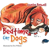 Bedtime for Dogs 1483698785 Book Cover