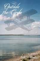 Outside The Circle: A Sequel 1525561812 Book Cover