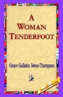 A Woman Tenderfoot 0941130479 Book Cover