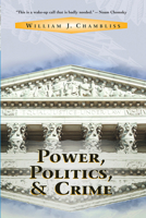Power, Politics, and Crime 0813334861 Book Cover