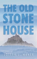The Old Stone House B0DXBM1BSZ Book Cover