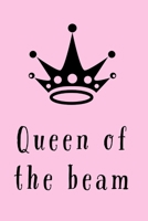 Queen Of The Beam: Funny Gymnastics Girl Quote - Journal With Lines - Ideal Gift For Gymnasts Or Gymnastics Coach 1699666369 Book Cover