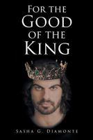 For the Good of the King 1643500546 Book Cover