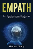 Empath: Control Your Emotions and Relationships. Overcome Fear and Anxiety (Human Psychology Book 2) 1087857422 Book Cover