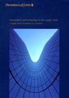 Information and Technology in the Supply Chain: E-Supply Chain: Revolution or E-Volution? 1855647958 Book Cover