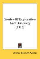 Stories of Exploration and Discovery 0548883874 Book Cover