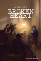 A Tale of a Broken Heart B0C3QT2GHV Book Cover