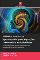 Métodos Analíticos Aproximados para Equações Diferenciais Fraccionárias (Portuguese Edition) 6206905195 Book Cover