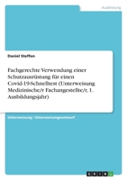Fachgerechte Verwendung einer Schutzausr�stung f�r einen Covid-19-Schnelltest 3346601404 Book Cover