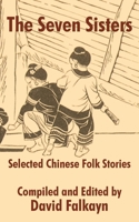 The Seven Sisters: Selected Chinese Folk Stories 1410102505 Book Cover