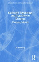 Changing Subjects, Changing Worlds: Critical Concepts from Vygotsky and Narrative Psychology 1138551805 Book Cover