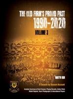 The Old Firm's Proud Past - Volume 3: 1990-2020 1839754931 Book Cover
