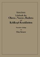 Lehrbuch Der Ohren-, Nasen-, Rachen- Und Kehlkopf-Krankheiten 3642984800 Book Cover