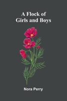 A Flock Of Girls And Boys 1514705095 Book Cover