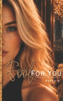 Fool For You (Shadows of Desire) B0FMP1475D Book Cover