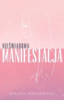 Nieswiadoma Manifestacja: Jak Mysli Ksztaltuja Rzeczywistosc (Polish Edition) 8397526404 Book Cover