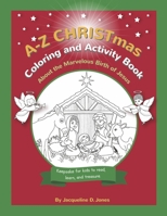 A-Z CHRISTmas Coloring and Activity Book: About the Marvelous Birth of Jesus 1667814532 Book Cover