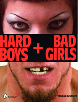 Hard Boys + Bad Girls 0764334379 Book Cover