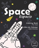 Space Espacio: Coloring Book + Fun Facts / Libro de Colorear + Datos Divertidos B08W7391Y8 Book Cover