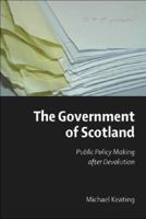 The Government of Scotland: Public Policy Making After Devolution 0748638490 Book Cover