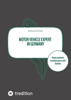 Motor vehicle expert in Germany: Simply explained including reports, Audatex 3384354281 Book Cover