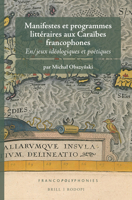 Manifestes Et Programmes Litt�raires Aux Cara�bes Francophones: En/Jeux Id�ologiques Et Po�tiques 9004309128 Book Cover