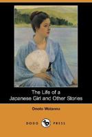 The Life of a Japanese Girl and Other Stories 1034007750 Book Cover