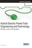 Hybrid Electric Power Train Engineering and Technology: Modeling, Control, and Simulation 1466640421 Book Cover