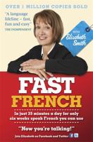 Fast French with Elisabeth Smith 1444144871 Book Cover