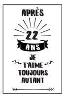 Anniversaire De Mariage Carnet De Notes: Id�e Cadeau 22 Ans De Mariage, Pour Elle, Pour Lui, Original Et Pratique, Noce De Bronze 1688210709 Book Cover