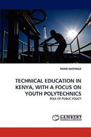 Technical Education in Kenya, with a Focus on Youth Polytechnics 3838383079 Book Cover