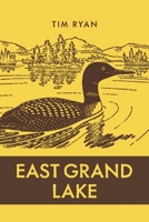East Grand Lake 1773854453 Book Cover