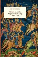 Warfare under the Anglo-Norman Kings 1066-1135 0851156894 Book Cover