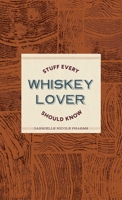 Stuff Every Whiskey Lover Should Know 1683695526 Book Cover