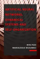 Artificial Neural Networks, Dynamical Systems and Self-Organization 1546598413 Book Cover