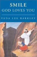 Smile - God Loves You 1401065066 Book Cover