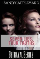 Seven Lies, Four Truths 0994961839 Book Cover