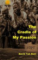 The Cradle of My Passion 1511994541 Book Cover