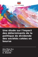 Une étude sur l'impact des déterminants de la politique de dividende des sociétés cotées en bourse (French Edition) 6207865219 Book Cover
