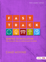 Fast Track: Genesis to Revelation - Kids Leader Guide 1415877300 Book Cover