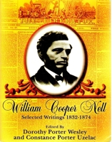 William Cooper Nell: Nineteenth-Century African American Abolitionist, Historian, Integrationist;Selected Writings 1832-1874 1574780190 Book Cover