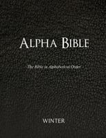 Alpha Bible: The Bible in Alphabetical Order 1470111489 Book Cover