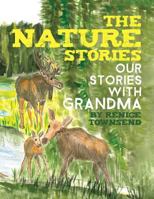 The Nature Stories: Our Stories with Grandma 1773707965 Book Cover