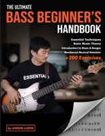 The Ultimate Bass Beginner's Handbook: | 200+ Exercises and Bass Guitar Lessons for Beginners | Introduction To Blues & Boogie | Jianpu Numbered Musical Notation | Sheet Music Book for Students B0HFFRZNF3 Book Cover
