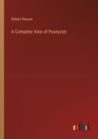 A Complete View of Puseyism 102168242X Book Cover