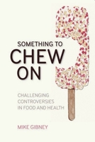 Something to Chew on 1906359679 Book Cover