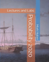 Probability: Lectures and Labs (Learning college mathematics) B08FNMP8X4 Book Cover